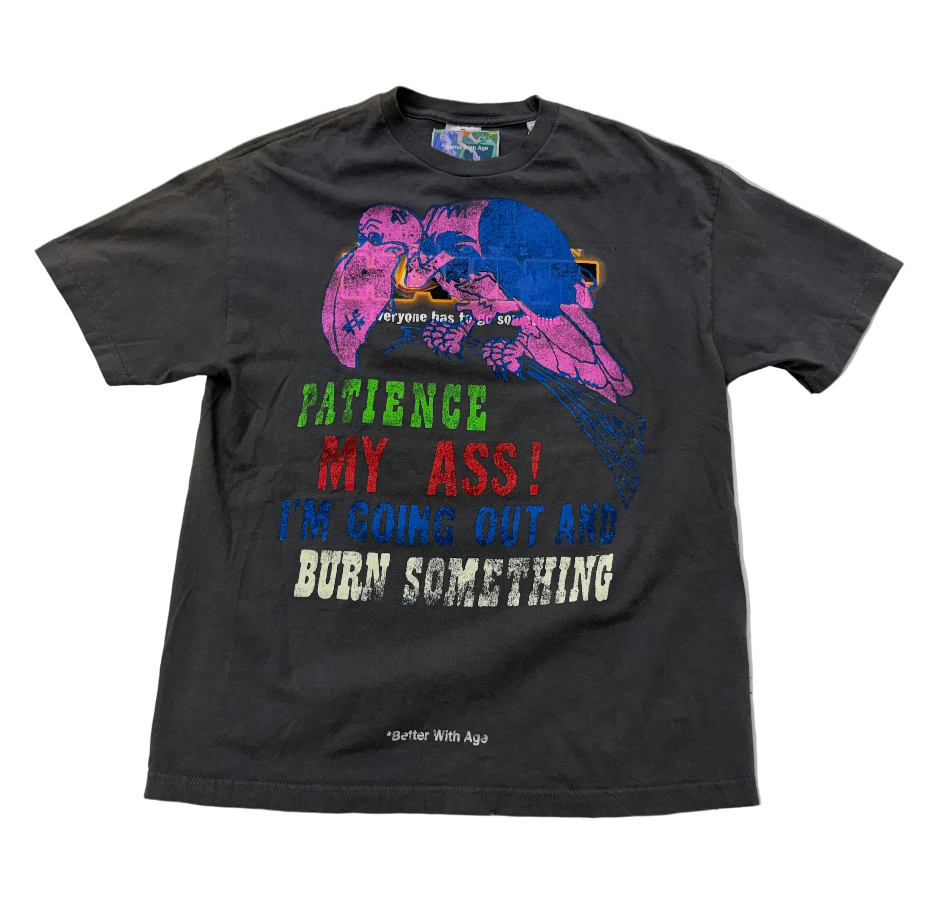 Better With Age ‘Patience My Ass’ Tee Grey