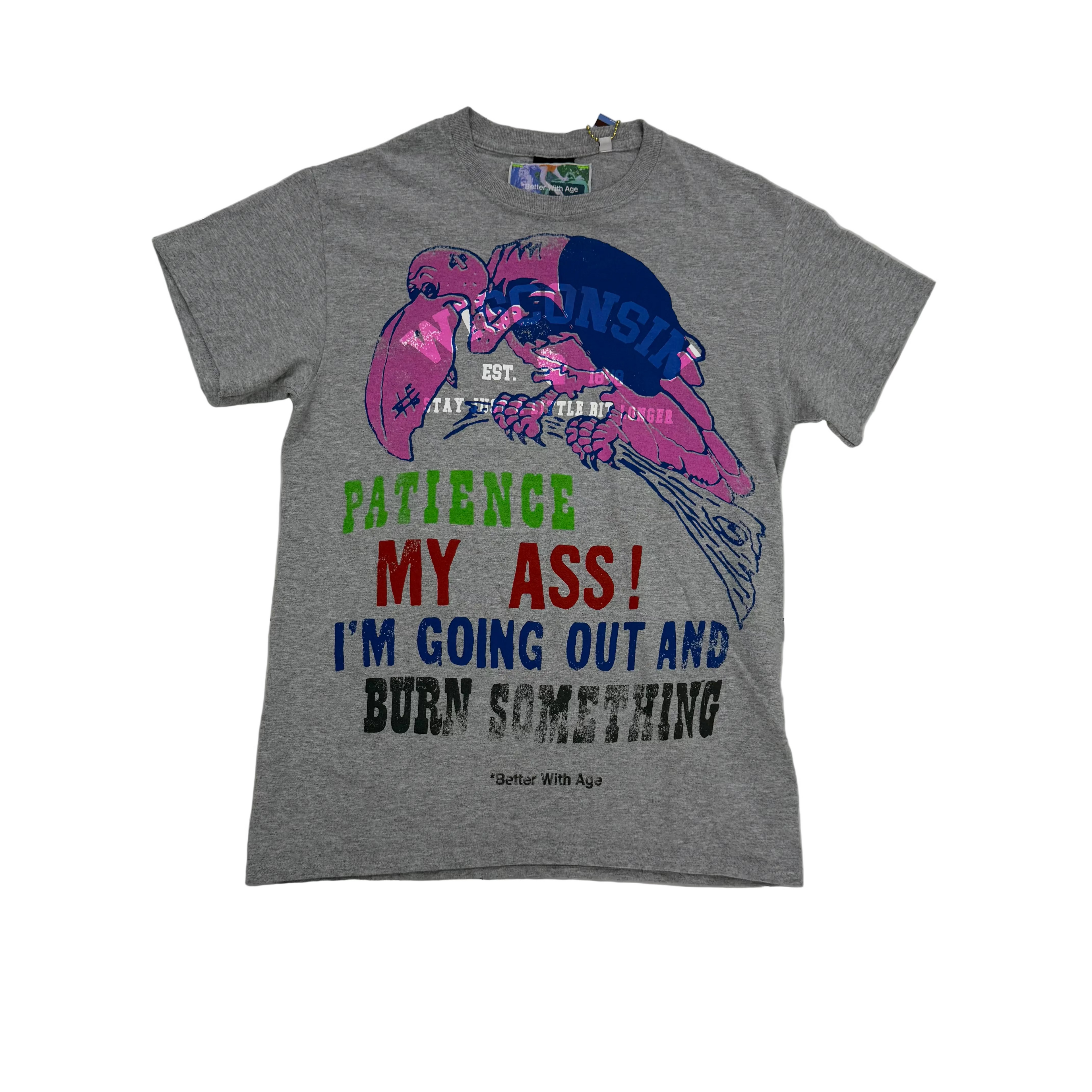Better With Age ‘Patience My Ass’ Tee Grey