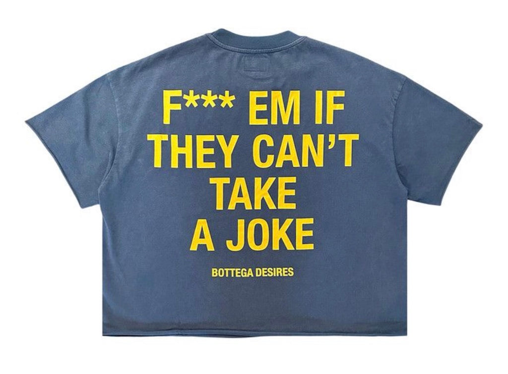 Bottega Desires Fuck Em Blue Tee