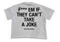 Bottega Desires Fuck Em White Tee